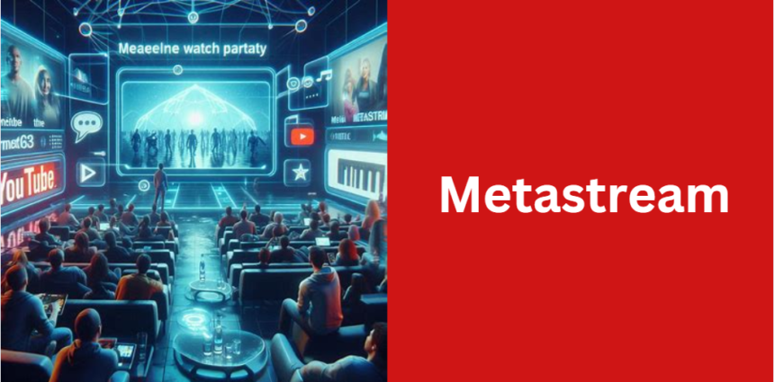 Metastream