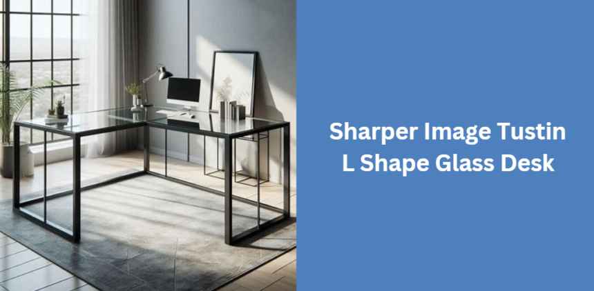 Sharper Image Tustin L Shape Glass Desk