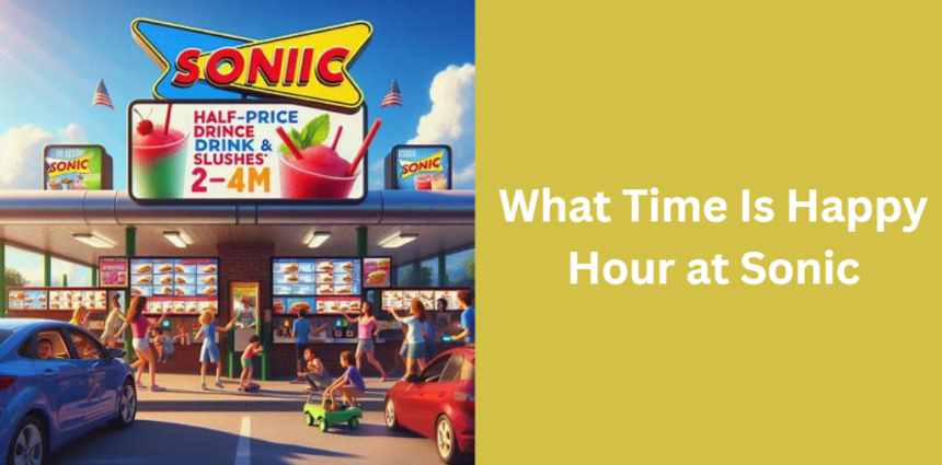 What Time Is Happy Hour at Sonic