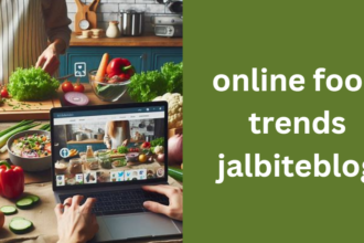 Online Food Trends Jalbiteblog